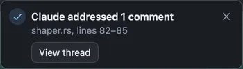 A notice saying Claude addressed 1 comment on lines 82 to 85 of shaper.rs, with a View thread button