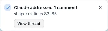 A notice saying Claude addressed 1 comment on lines 82 to 85 of shaper.rs, with a View thread button